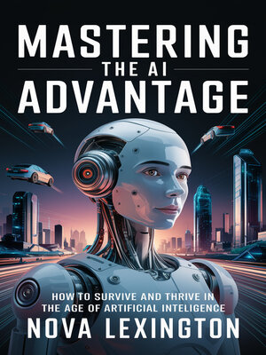 cover image of Mastering the AI Advantage